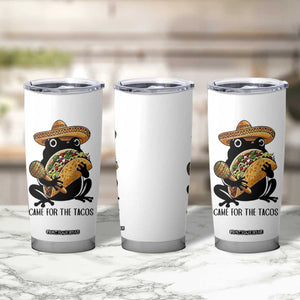 Grumpy Frog Cinco De Mayo Tumbler Cup Came For The Tacos TS12 Print Your Wear