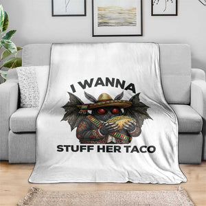 Funny Cinco De Mayo Mothman Throw Blanket I Wanna Stuff Her Taco TS12 Print Your Wear