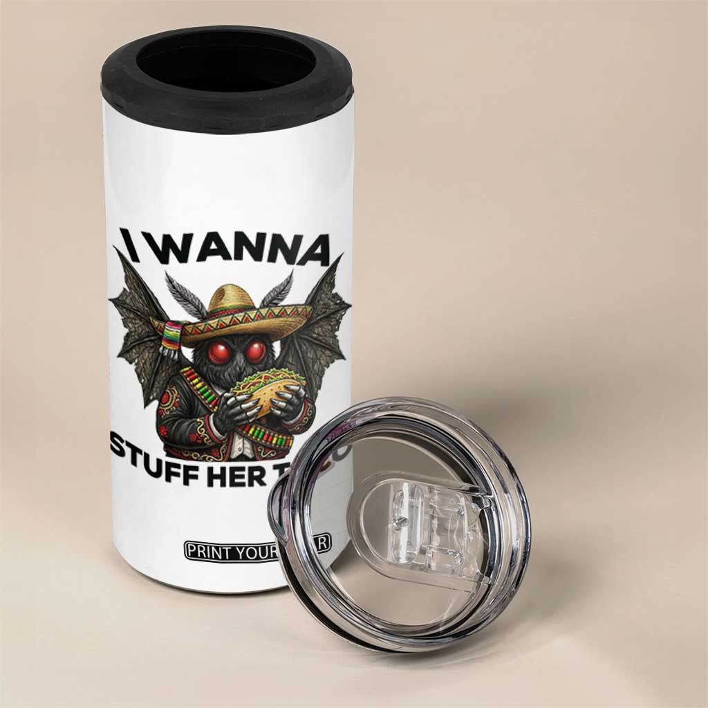 Funny Cinco De Mayo Mothman 4 in 1 Can Cooler Tumbler I Wanna Stuff Her Taco TS12 Print Your Wear