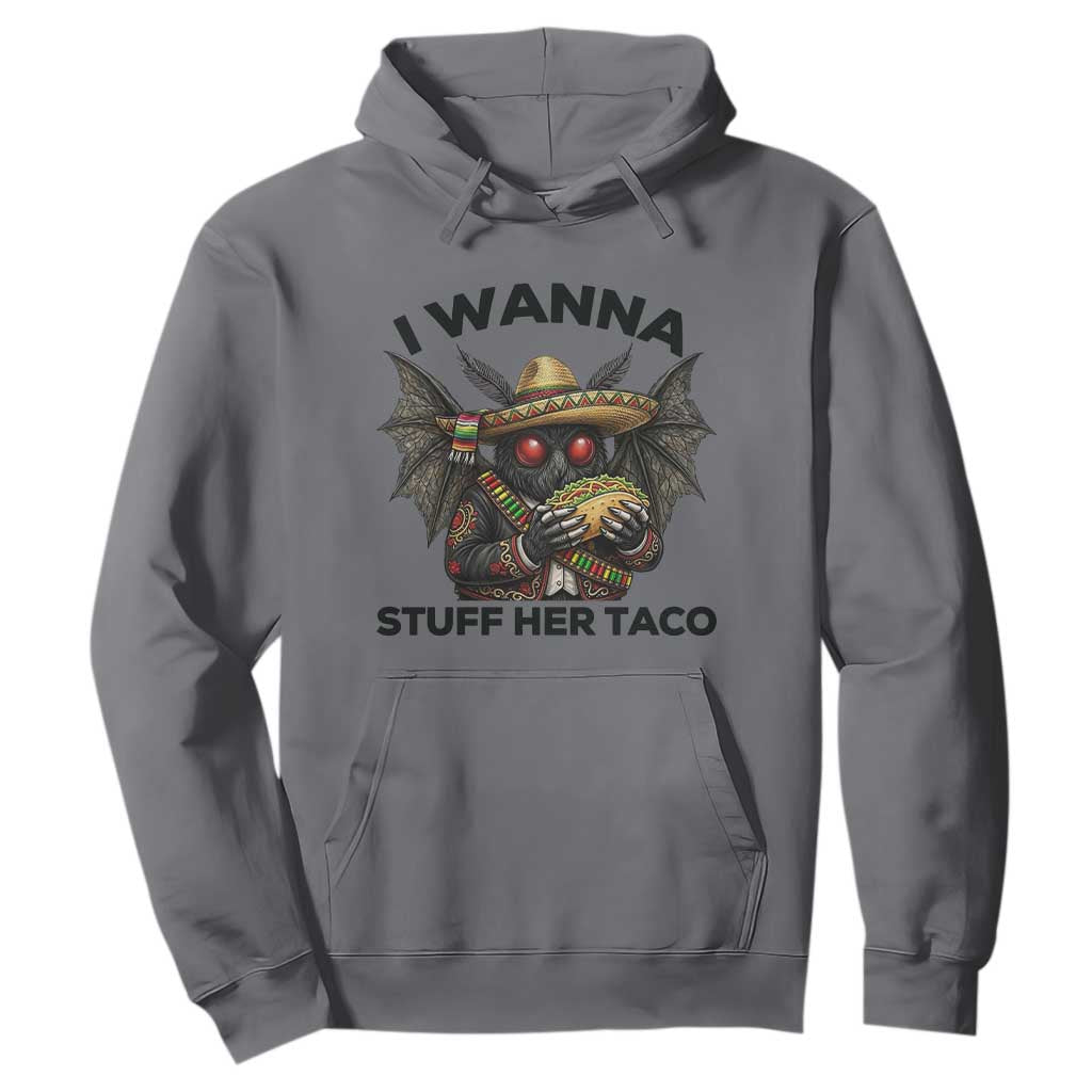 Funny Cinco De Mayo Mothman Hoodie I Wanna Stuff Her Taco TS12 Charcoal Print Your Wear