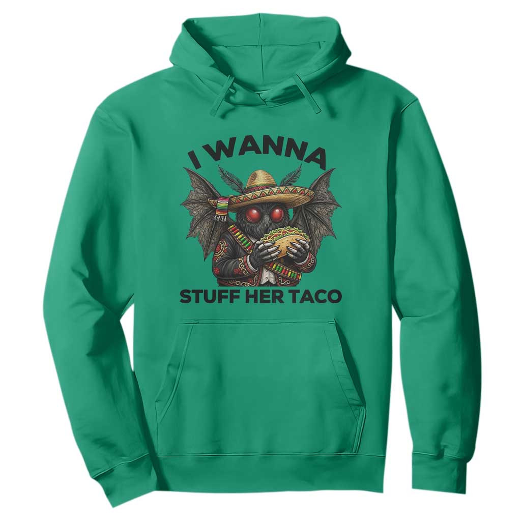 Funny Cinco De Mayo Mothman Hoodie I Wanna Stuff Her Taco TS12 Irish Green Print Your Wear