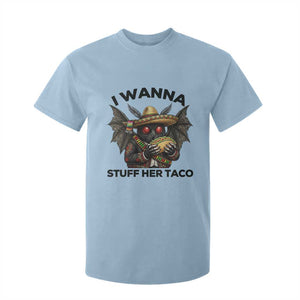 Funny Cinco De Mayo Mothman T Shirt For Kid I Wanna Stuff Her Taco TS12 Light Blue Print Your Wear