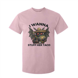 Funny Cinco De Mayo Mothman T Shirt For Kid I Wanna Stuff Her Taco TS12 Light Pink Print Your Wear