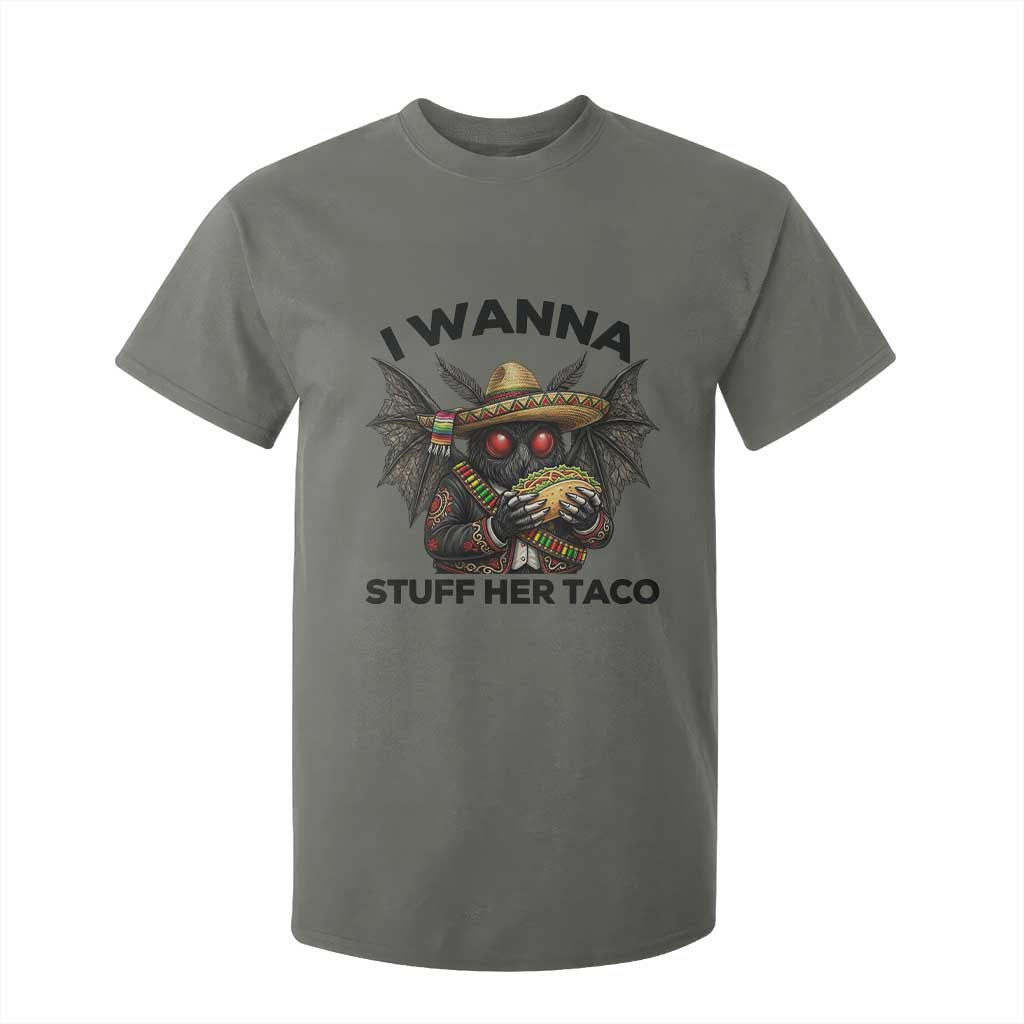 Funny Cinco De Mayo Mothman T Shirt For Kid I Wanna Stuff Her Taco TS12 Military Green Print Your Wear