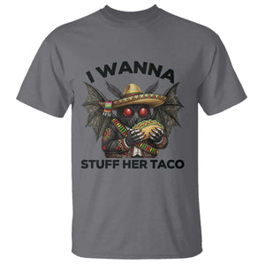Funny Cinco De Mayo Mothman T Shirt I Wanna Stuff Her Taco TS12 Charcoal Print Your Wear