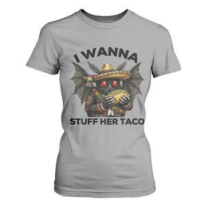 Funny Cinco De Mayo Mothman T Shirt For Women I Wanna Stuff Her Taco TS12 Sport Gray Print Your Wear