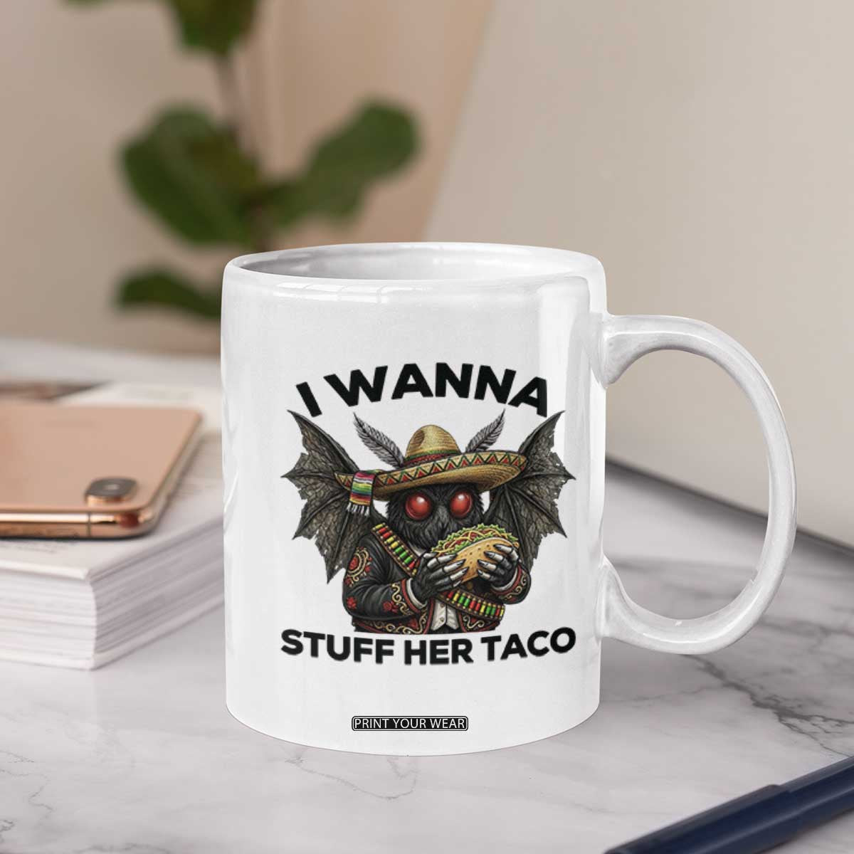 Funny Cinco De Mayo Mothman Coffee Mug I Wanna Stuff Her Taco TS12 Print Your Wear