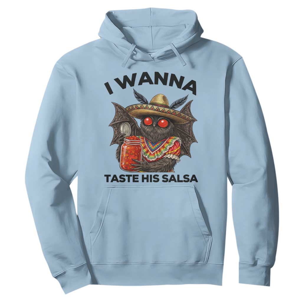 Funny Cinco De Mayo Mothman Hoodie I Wanna Taste His Salsa TS12 Light Blue Print Your Wear