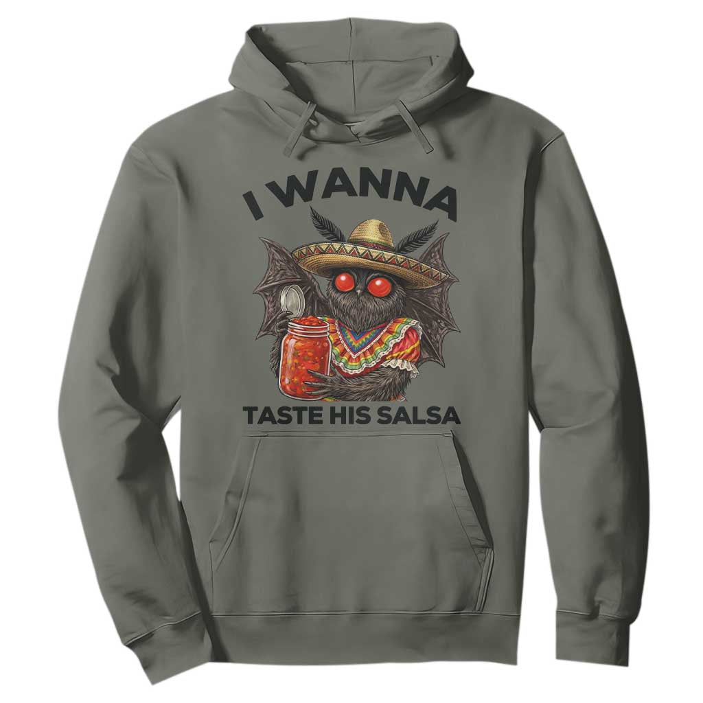 Funny Cinco De Mayo Mothman Hoodie I Wanna Taste His Salsa TS12 Military Green Print Your Wear