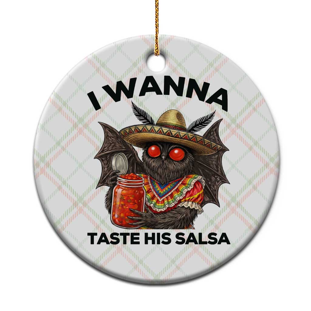 Funny Cinco De Mayo Mothman Ceramic Ornament I Wanna Taste His Salsa TS12 1pc Christmas Plaid Print Your Wear