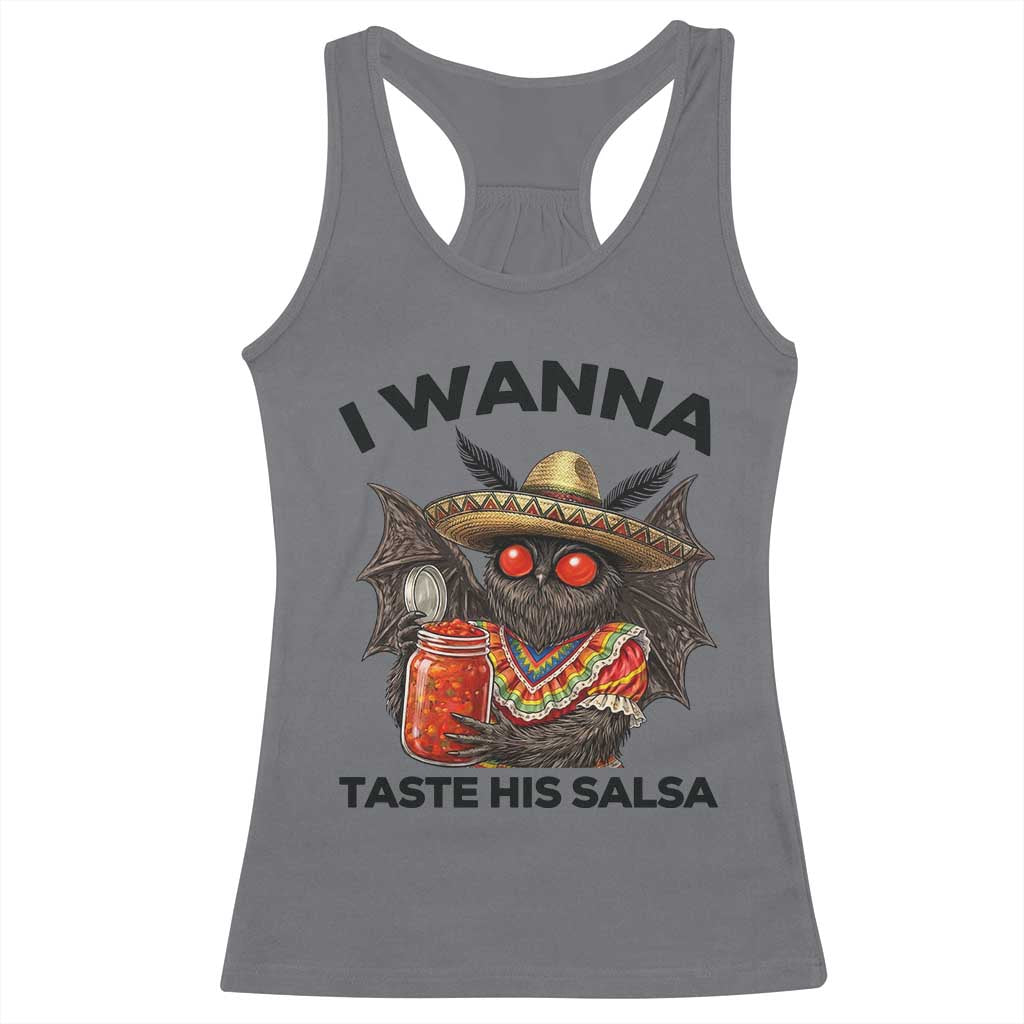 Funny Cinco De Mayo Mothman Racerback Tank Top I Wanna Taste His Salsa TS12 Charcoal Print Your Wear