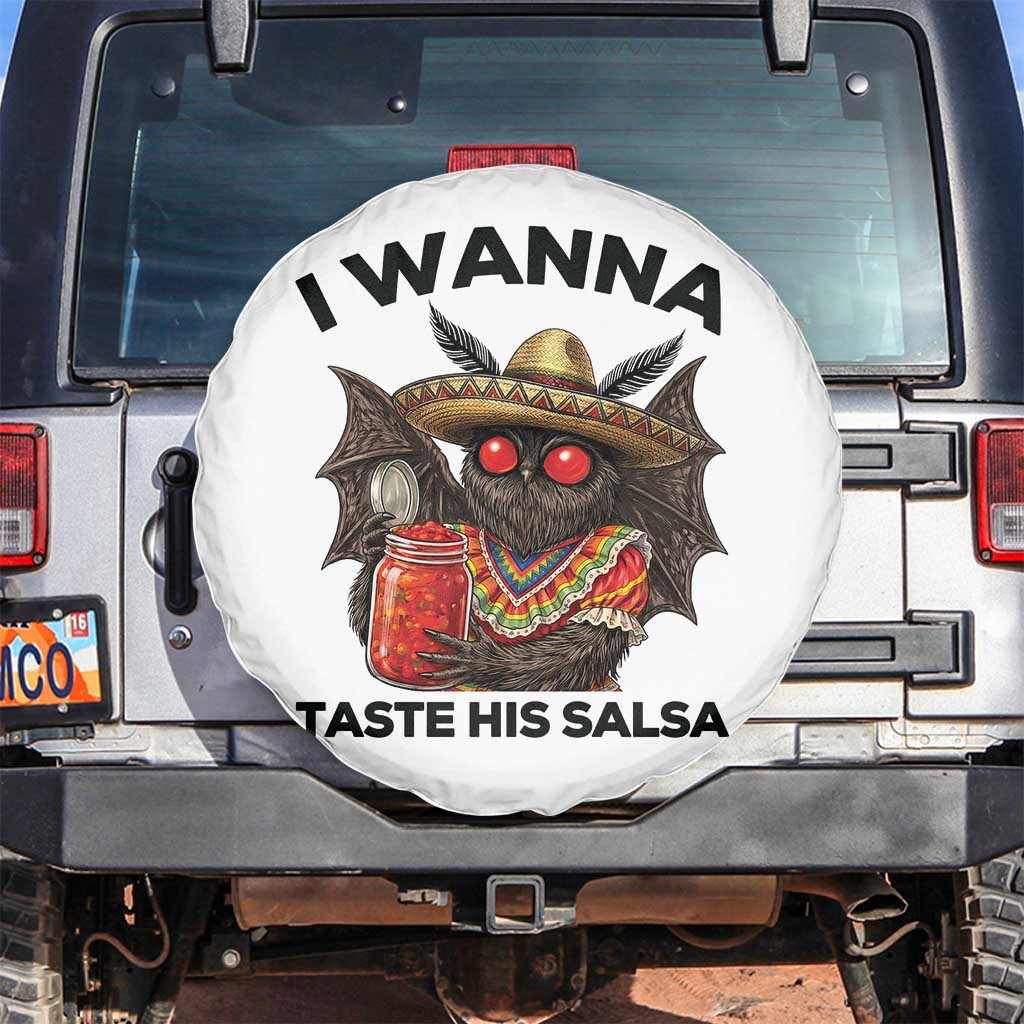 Funny Cinco De Mayo Mothman Spare Tire Cover I Wanna Taste His Salsa TS12 No hole White Print Your Wear