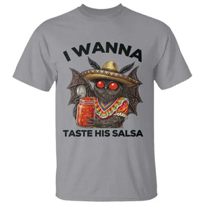 Funny Cinco De Mayo Mothman T Shirt I Wanna Taste His Salsa TS12 Sport Gray Print Your Wear
