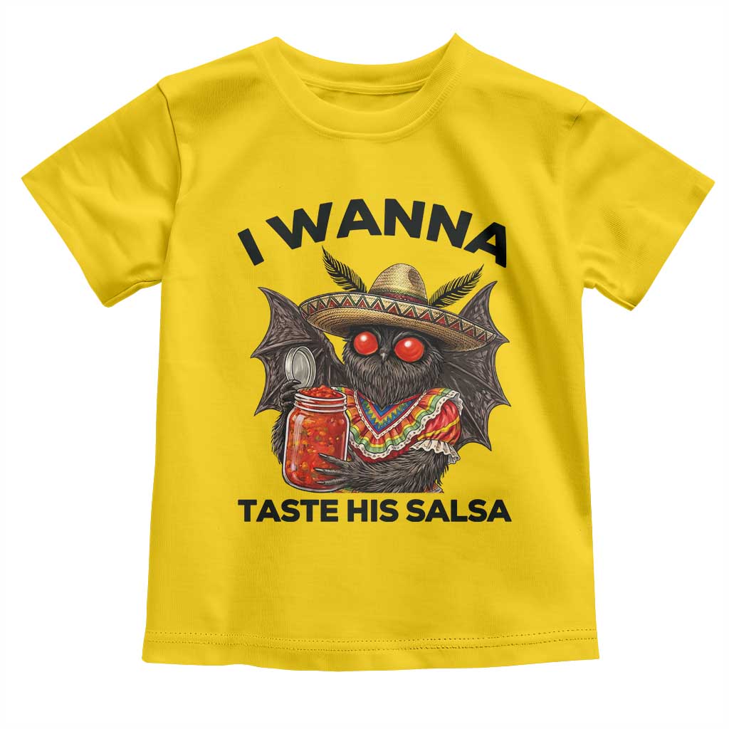 Funny Cinco De Mayo Mothman Toddler T Shirt I Wanna Taste His Salsa TS12 Daisy Print Your Wear