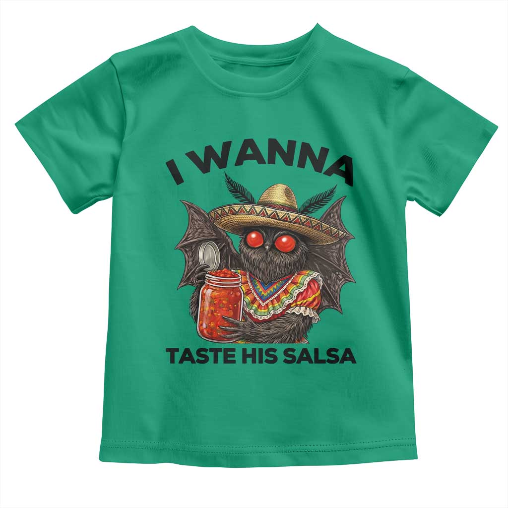 Funny Cinco De Mayo Mothman Toddler T Shirt I Wanna Taste His Salsa TS12 Irish Green Print Your Wear