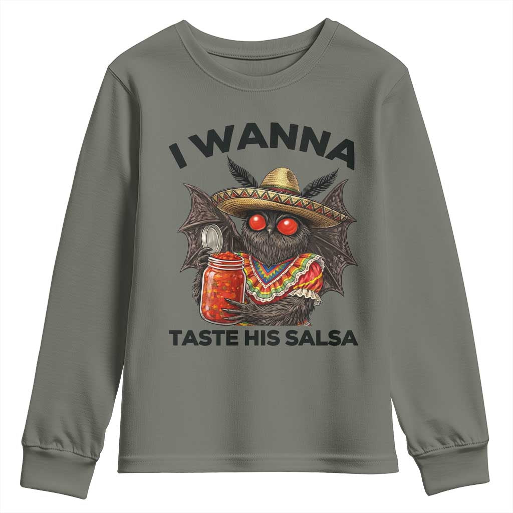 Funny Cinco De Mayo Mothman Youth Sweatshirt I Wanna Taste His Salsa TS12 Military Green Print Your Wear