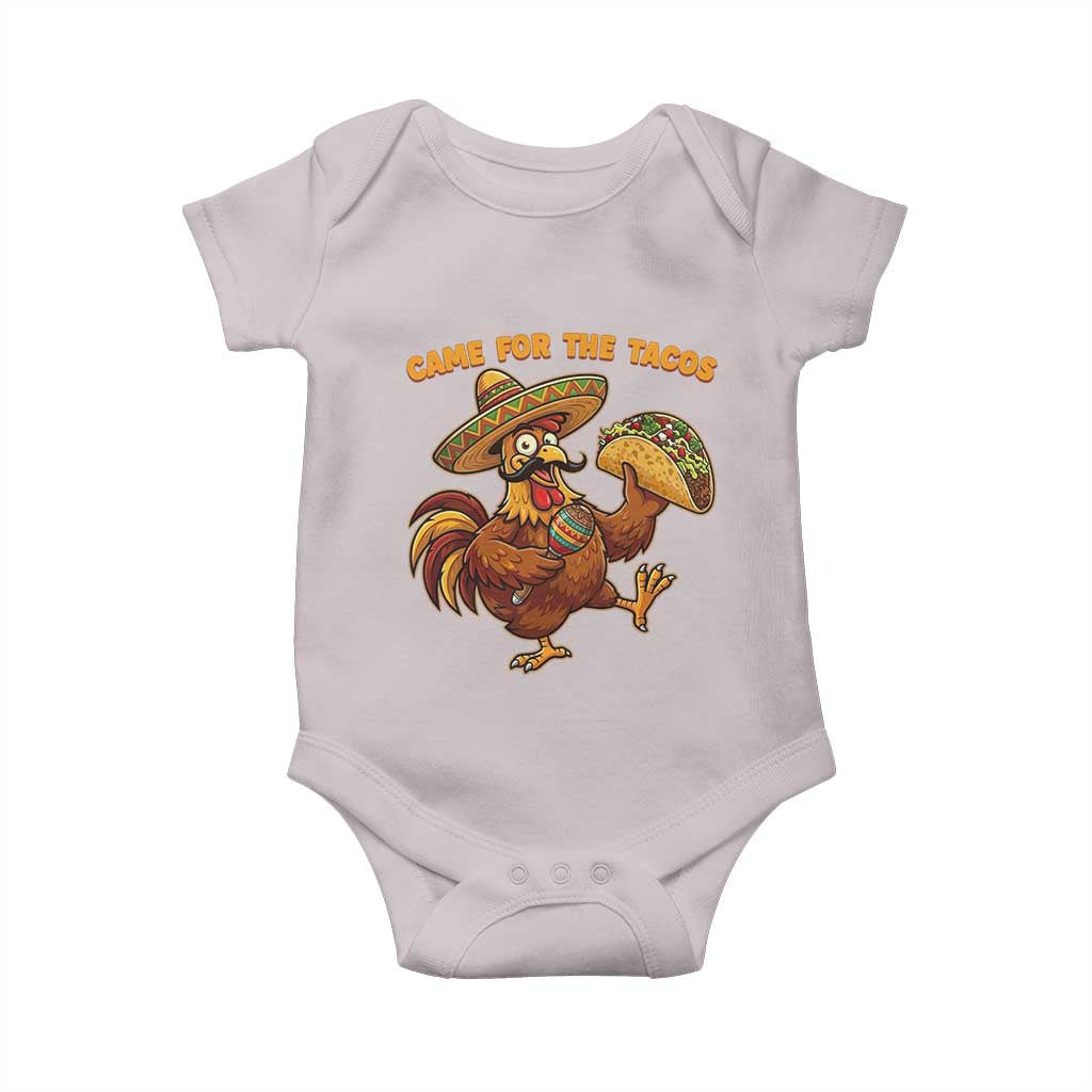 Funny Cinco De Mayo Chicken Baby Onesie Came For The Tacos TS12 Ice Gray Print Your Wear