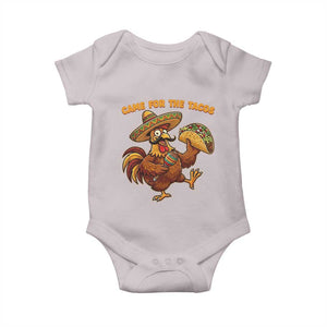 Funny Cinco De Mayo Chicken Baby Onesie Came For The Tacos TS12 Ice Gray Print Your Wear