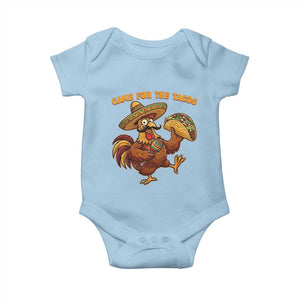 Funny Cinco De Mayo Chicken Baby Onesie Came For The Tacos TS12 Light Blue Print Your Wear