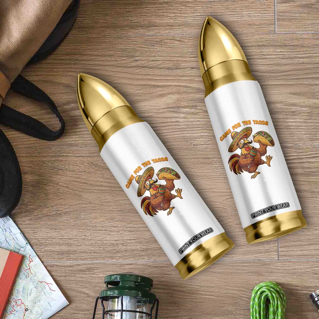 Funny Cinco De Mayo Chicken Bullet Tumbler Came For The Tacos TS12 Print Your Wear