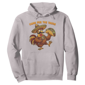 Funny Cinco De Mayo Chicken Hoodie Came For The Tacos TS12 Ice Gray Print Your Wear