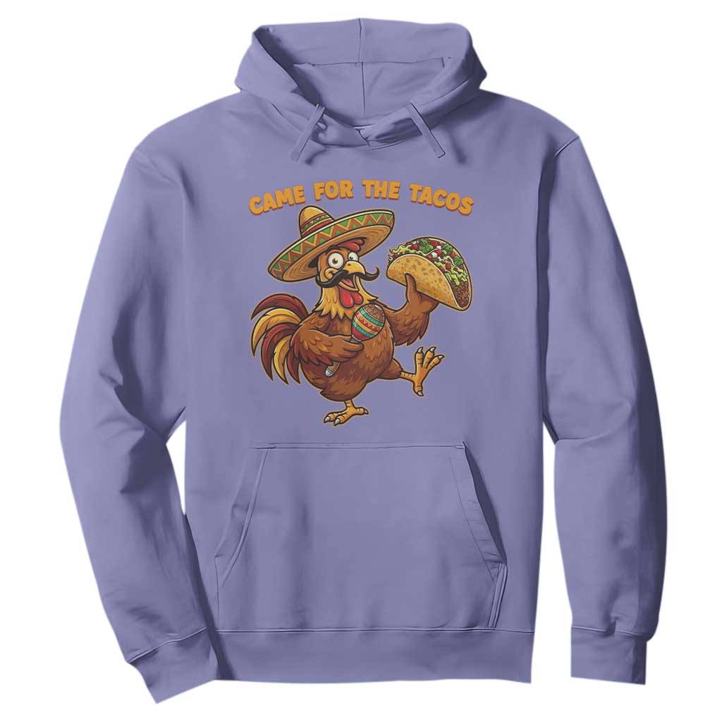 Funny Cinco De Mayo Chicken Hoodie Came For The Tacos TS12 Violet Print Your Wear