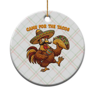 Funny Cinco De Mayo Chicken Ceramic Ornament Came For The Tacos TS12 1pc Christmas Plaid Print Your Wear