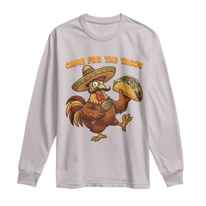 Funny Cinco De Mayo Chicken Long Sleeve Shirt Came For The Tacos TS12 Ice Gray Print Your Wear