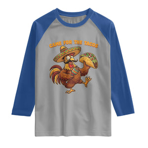 Funny Cinco De Mayo Chicken Raglan Shirt Came For The Tacos TS12 Sport Gray Royal Print Your Wear
