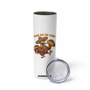 Funny Cinco De Mayo Chicken Skinny Tumbler Came For The Tacos TS12 Print Your Wear