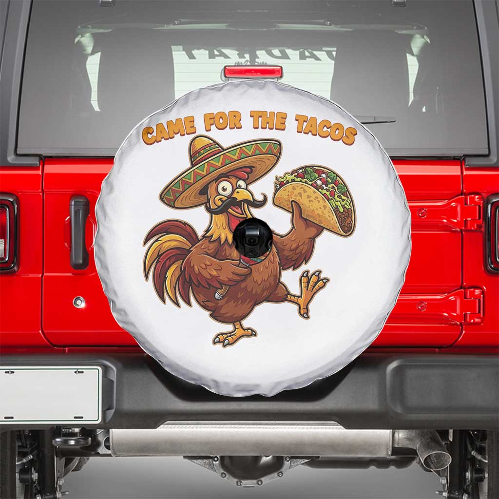 Funny Cinco De Mayo Chicken Spare Tire Cover Came For The Tacos TS12 White Print Your Wear