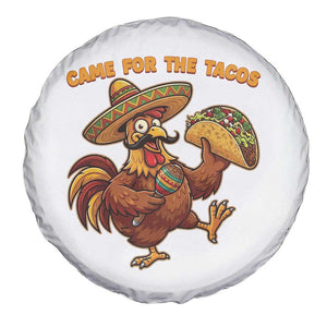 Funny Cinco De Mayo Chicken Spare Tire Cover Came For The Tacos TS12 Print Your Wear