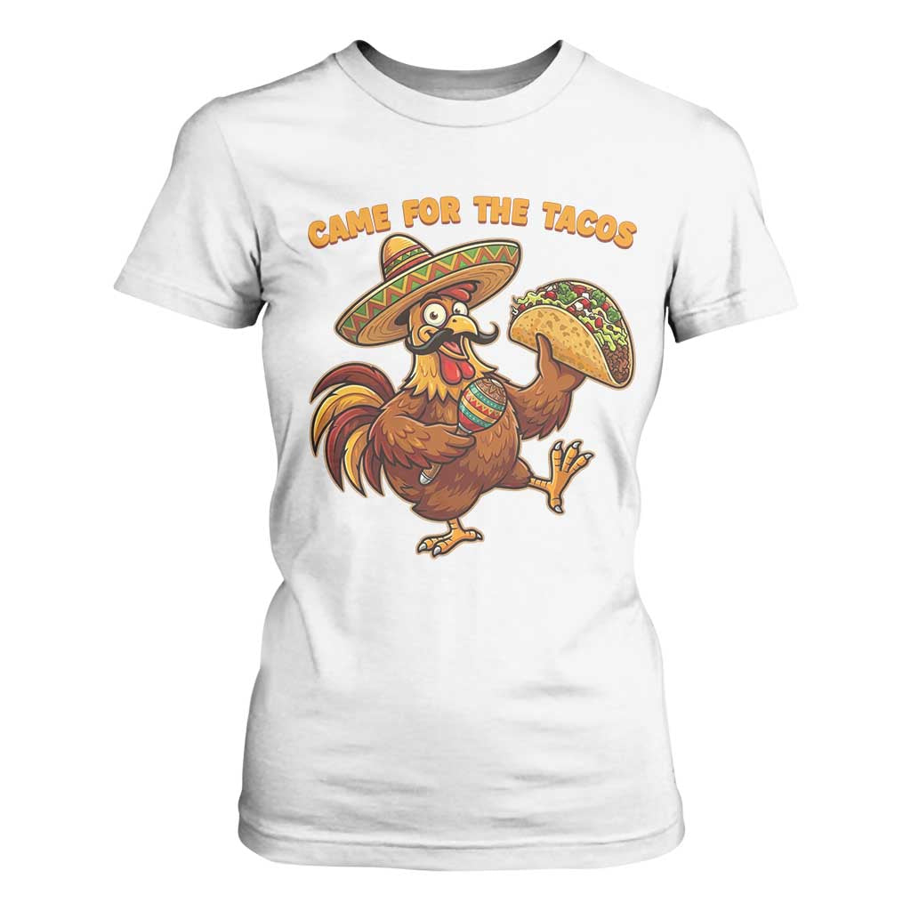 Funny Cinco De Mayo Chicken T Shirt For Women Came For The Tacos TS12 White Print Your Wear