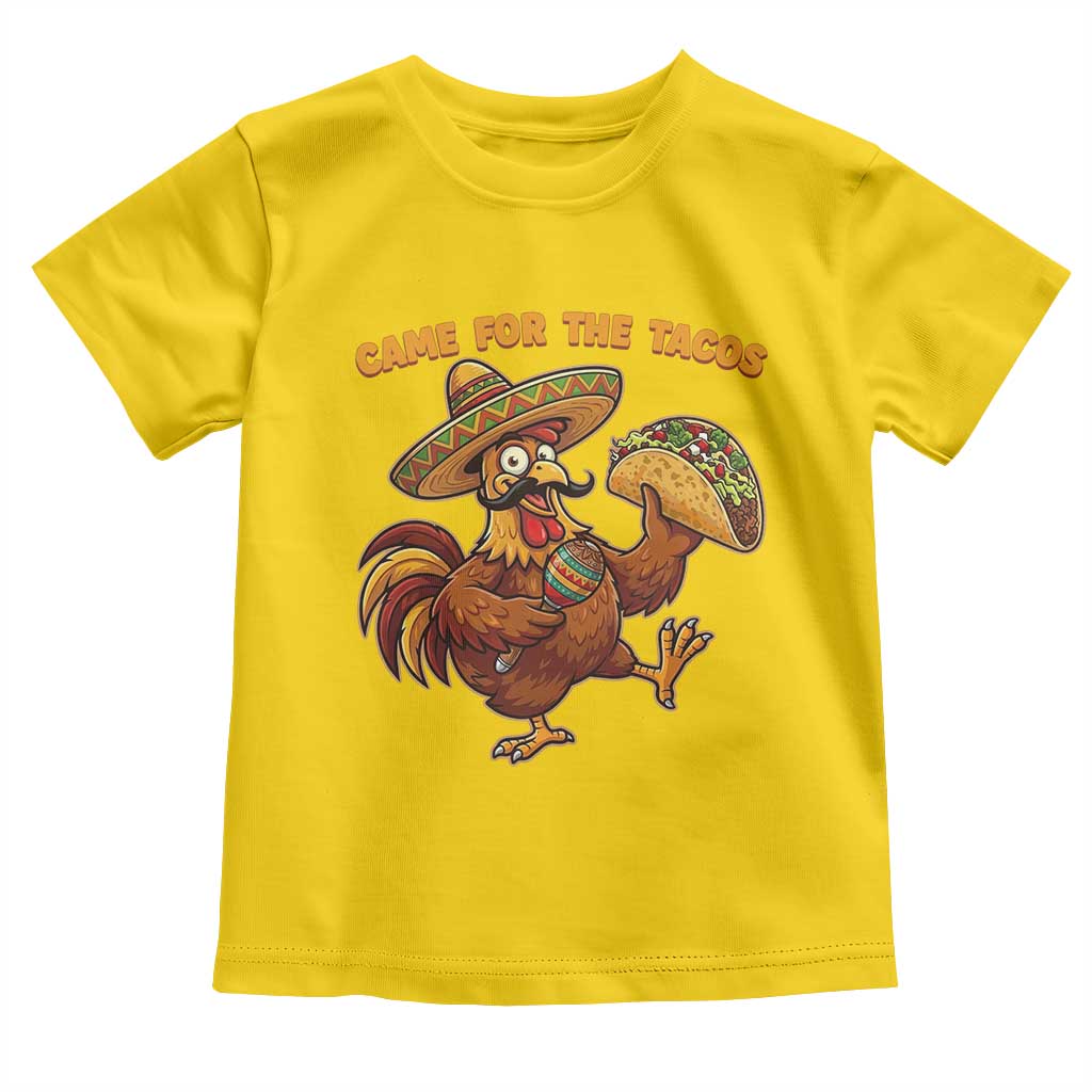 Funny Cinco De Mayo Chicken Toddler T Shirt Came For The Tacos TS12 Daisy Print Your Wear