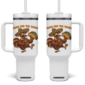 Funny Cinco De Mayo Chicken Tumbler With Handle Came For The Tacos TS12 One Size: 40 oz White Print Your Wear