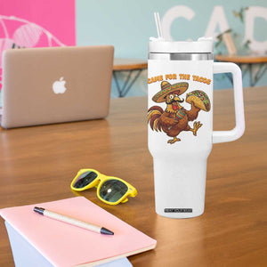Funny Cinco De Mayo Chicken Tumbler With Handle Came For The Tacos TS12 Print Your Wear