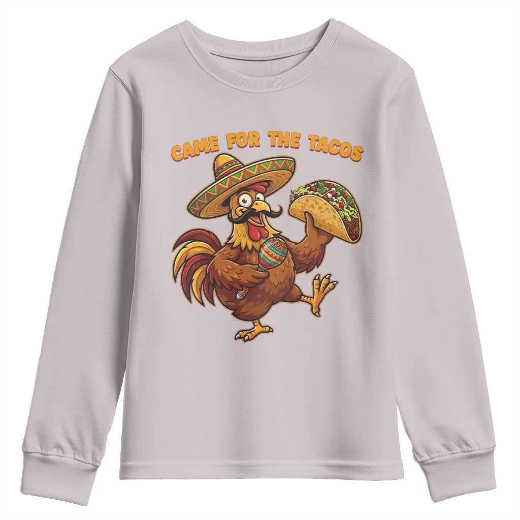 Funny Cinco De Mayo Chicken Youth Sweatshirt Came For The Tacos TS12 Ice Gray Print Your Wear