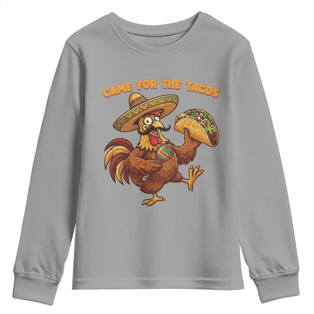 Funny Cinco De Mayo Chicken Youth Sweatshirt Came For The Tacos TS12 Sport Gray Print Your Wear
