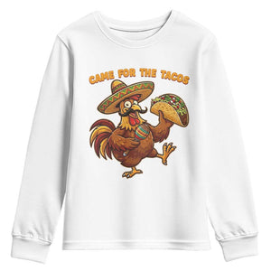 Funny Cinco De Mayo Chicken Youth Sweatshirt Came For The Tacos TS12 White Print Your Wear