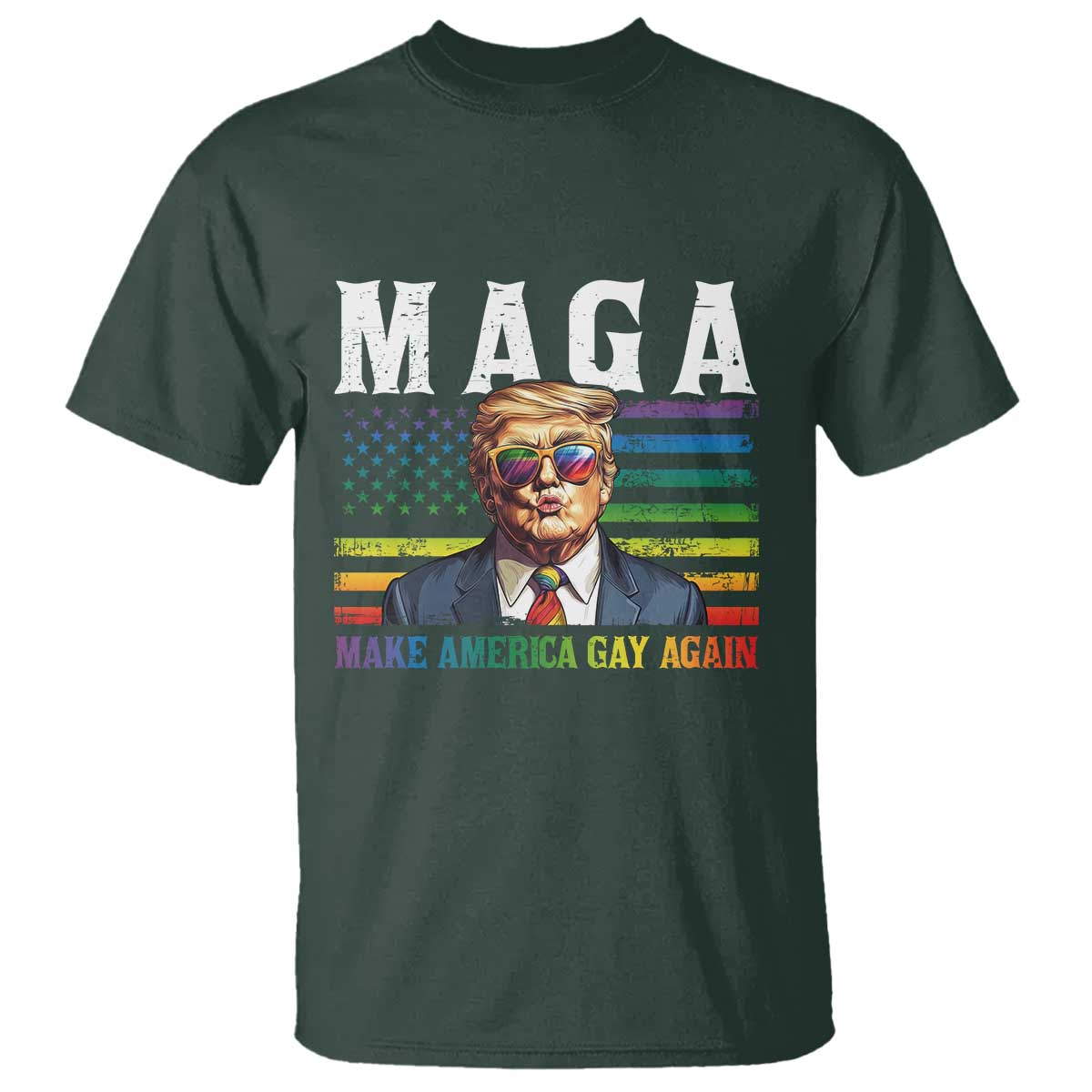 Make America Gay Again T Shirt LGBTQ Political Satire TS12 Dark Forest Green Print Your Wear