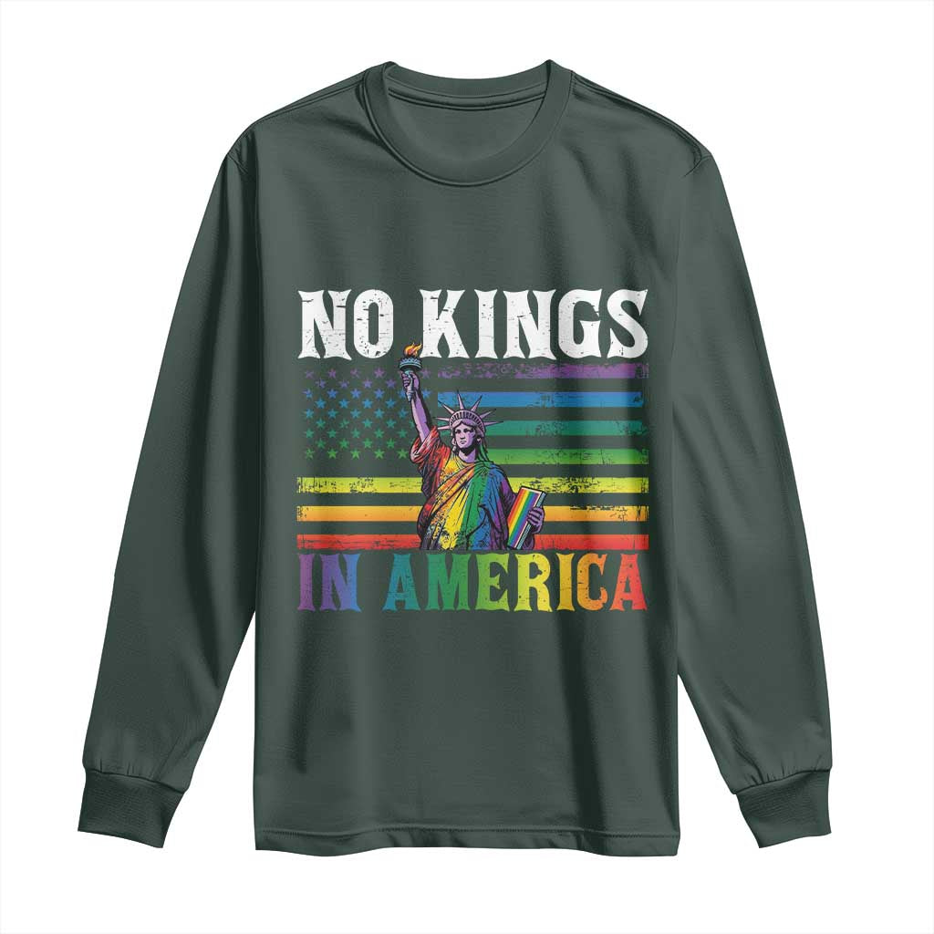 No Kings In America LGBT Pride Long Sleeve Shirt Anti Authoritarian Political TS12 Dark Forest Green Print Your Wear