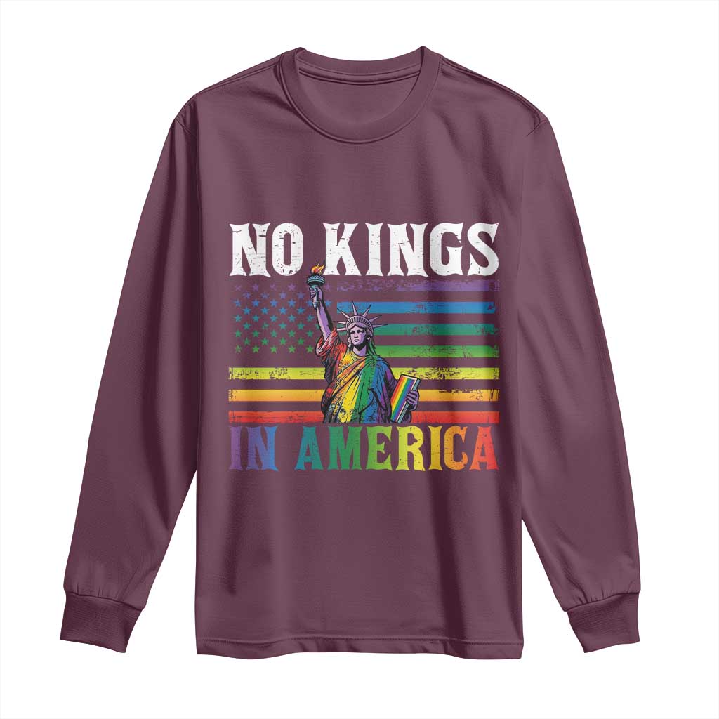No Kings In America LGBT Pride Long Sleeve Shirt Anti Authoritarian Political TS12 Maroon Print Your Wear