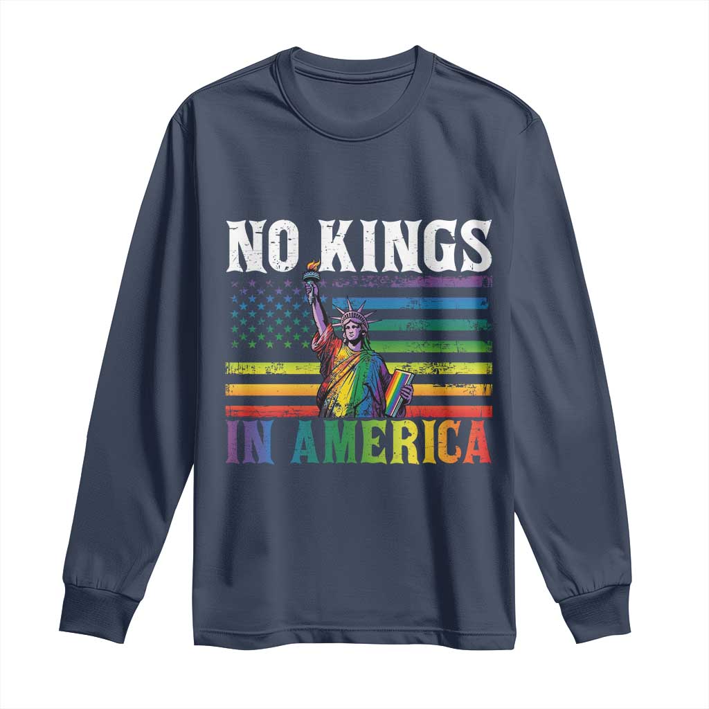 No Kings In America LGBT Pride Long Sleeve Shirt Anti Authoritarian Political TS12 Navy Print Your Wear