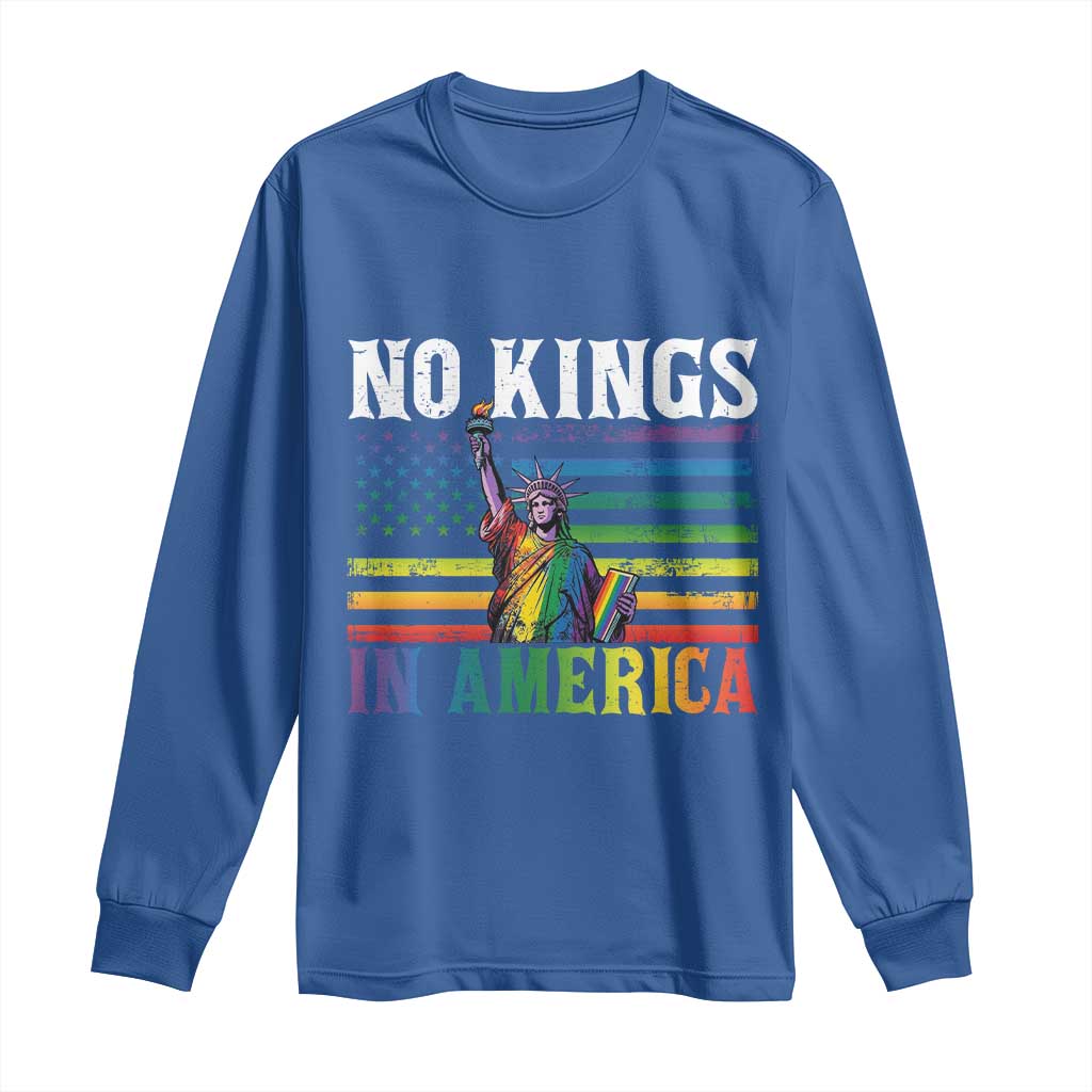 No Kings In America LGBT Pride Long Sleeve Shirt Anti Authoritarian Political TS12 Royal Blue Print Your Wear