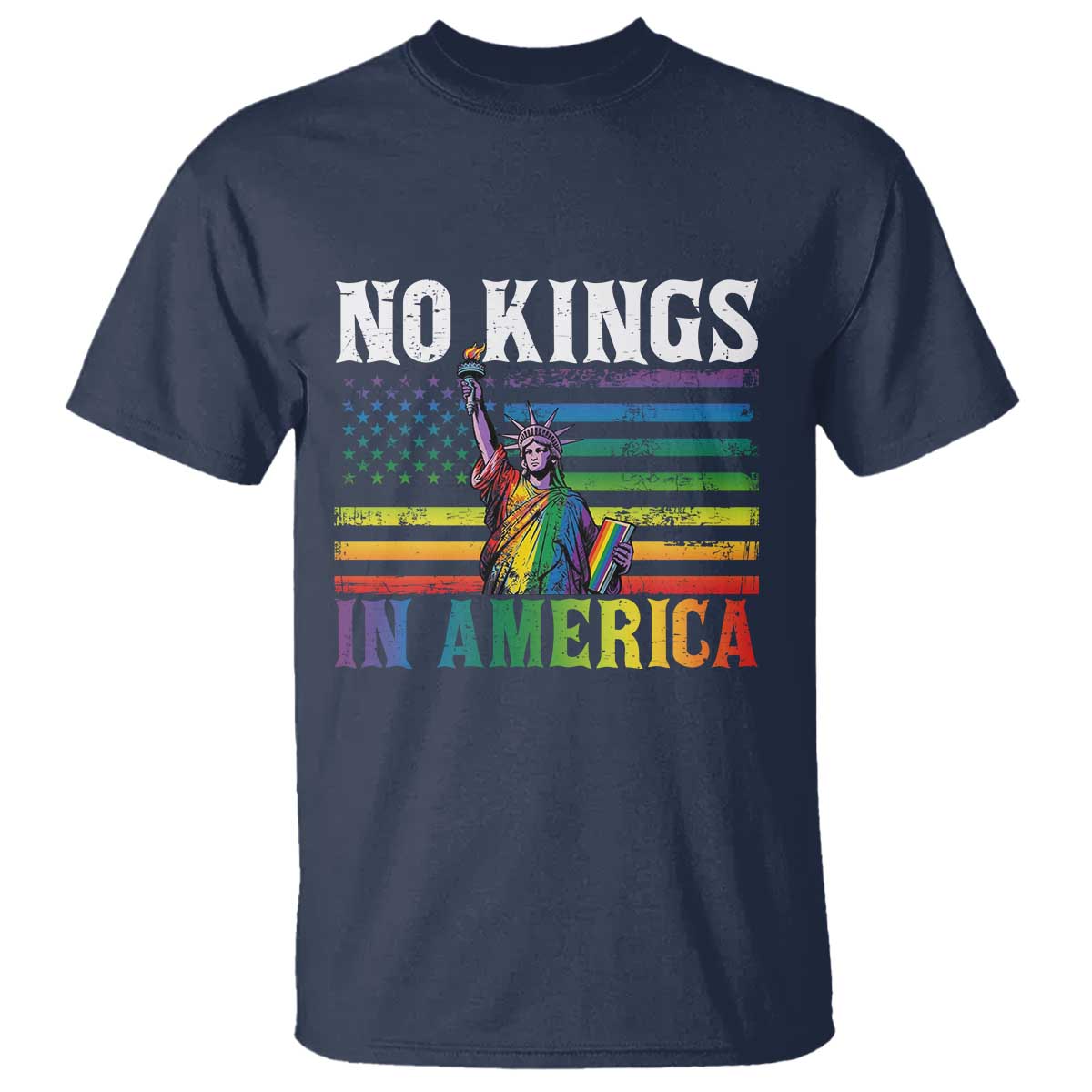 No Kings In America LGBT Pride T Shirt Anti Authoritarian Political TS12 Navy Print Your Wear