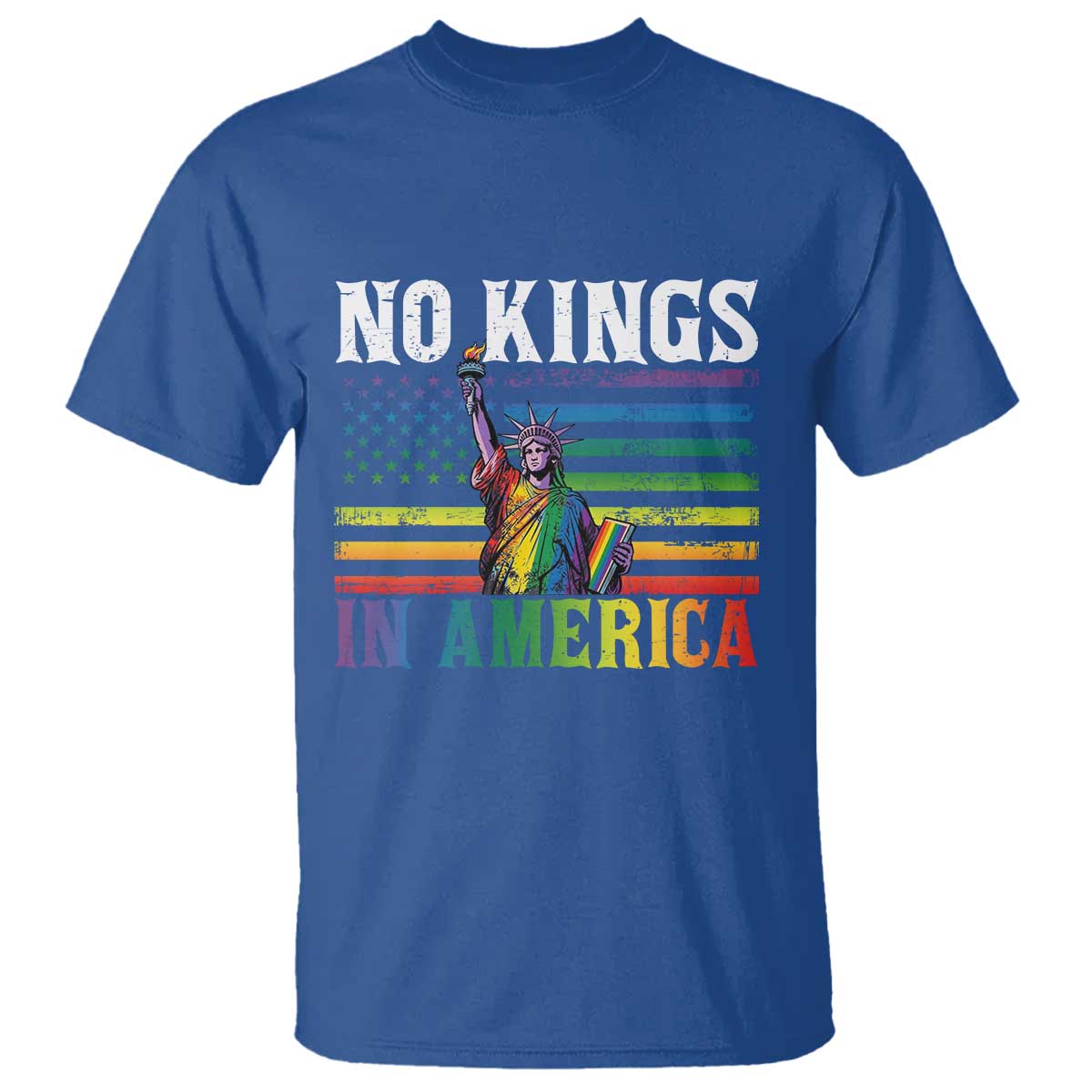 No Kings In America LGBT Pride T Shirt Anti Authoritarian Political TS12 Royal Blue Print Your Wear
