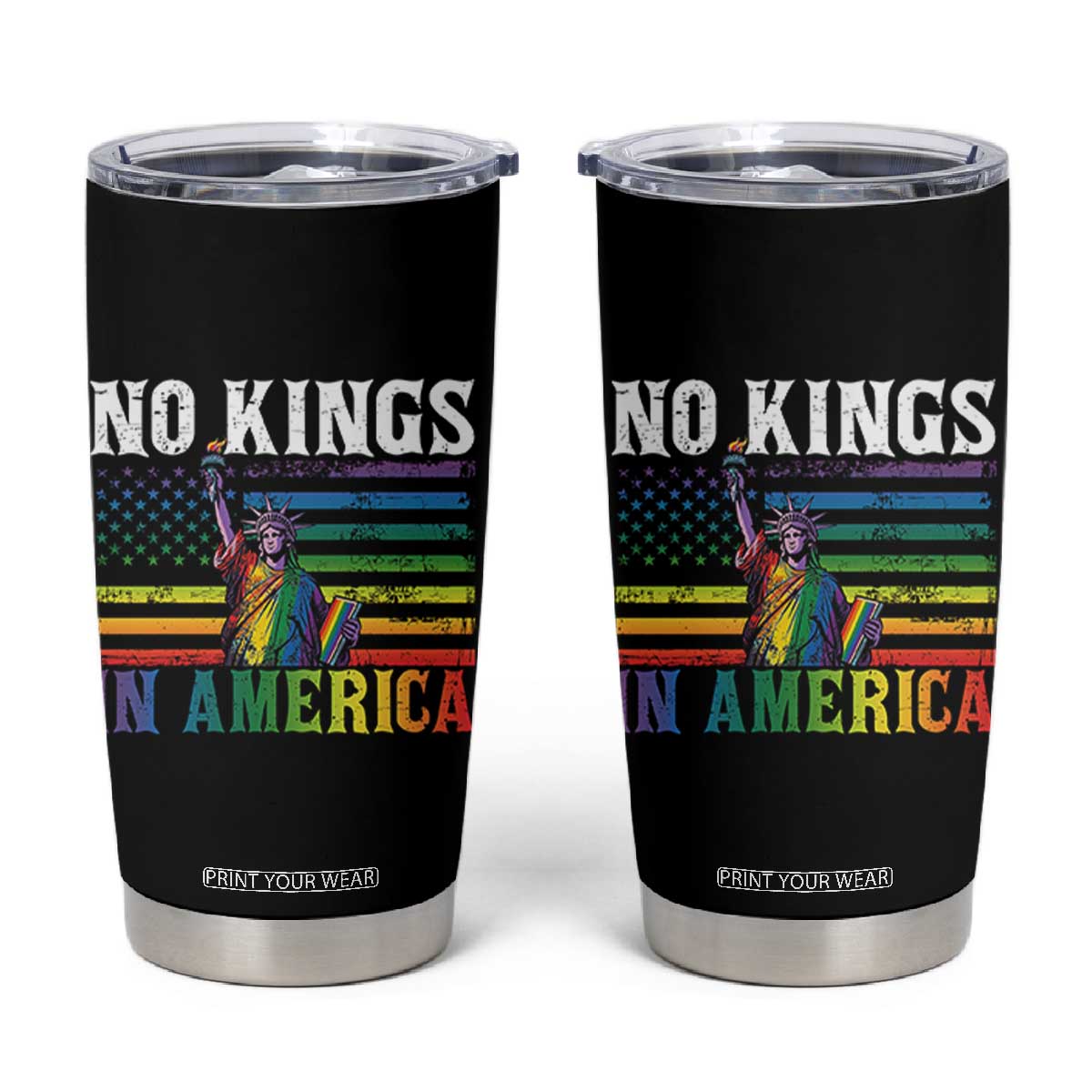 No Kings In America LGBT Pride Tumbler Cup Anti Authoritarian Political TS12 Black Print Your Wear