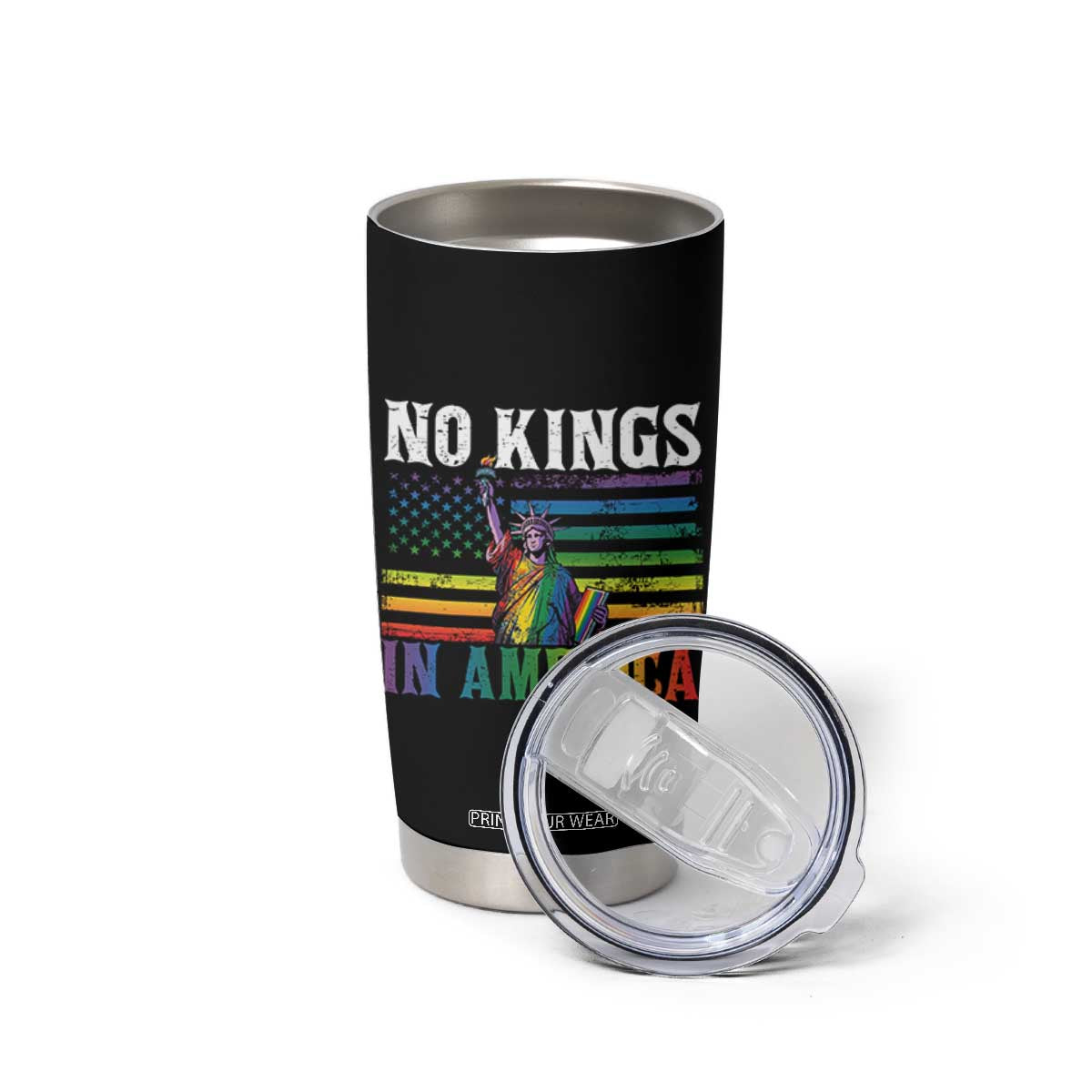 No Kings In America LGBT Pride Tumbler Cup Anti Authoritarian Political TS12 Print Your Wear