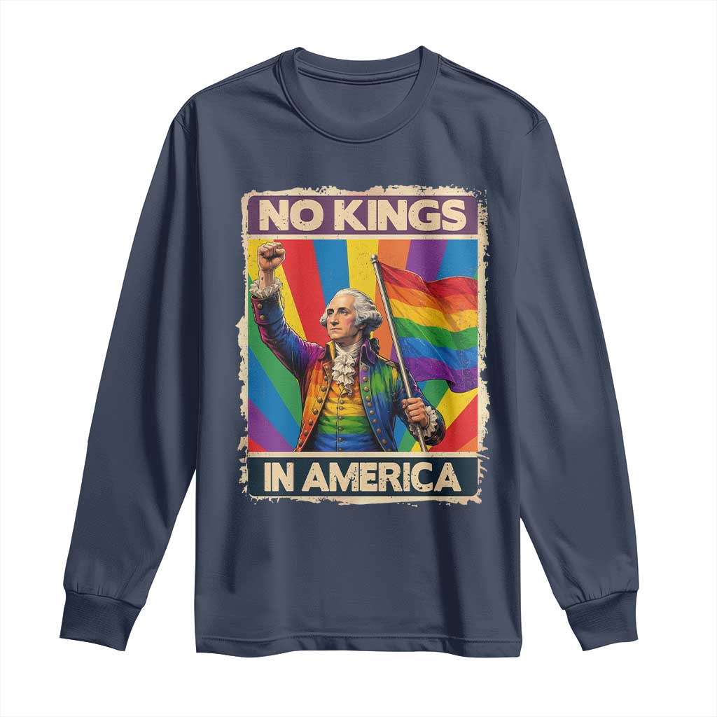 Funny Patriotic LGBT Graphic Long Sleeve Shirt No Kings In America