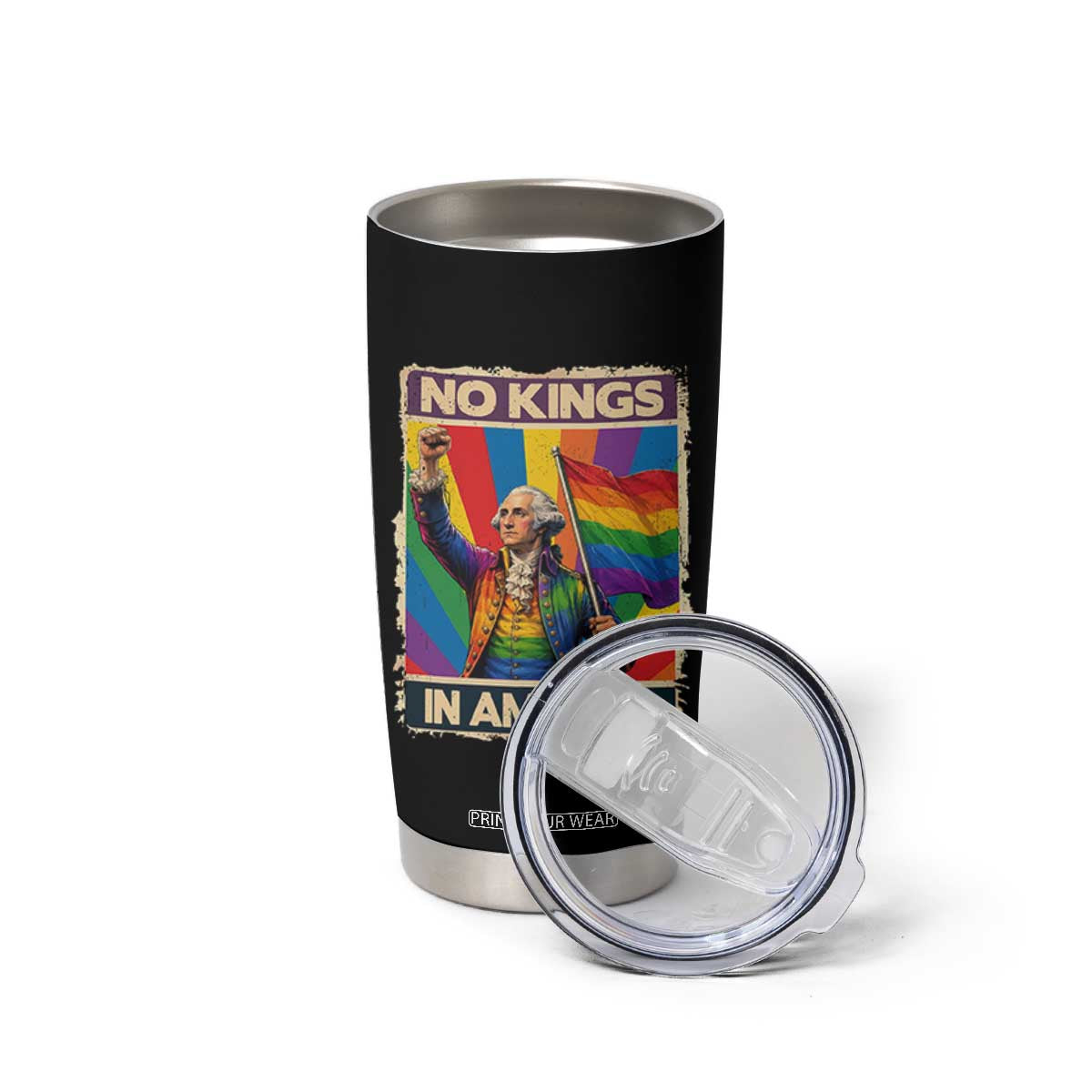 Funny Patriotic LGBT Graphic Tumbler Cup No Kings In America TS12 Print Your Wear
